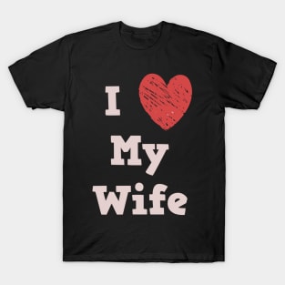 I Love My Wife T-Shirt